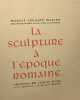 La sculpture romaine l'Art en Belgique. Marcel E. Mari&euml;n