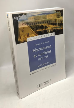 Absolutisme et Lumières 1652-1783. Cornette Joël