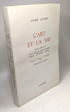 L'art et la vie - lettres inédites de Suarès Rolland Jammes Unamuno Bergson Montherlant Paulhan... - textes établis et préfacés par Yves-Alain Favre. ...