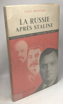 La Russie après Staline / coll. esprit "Frontière ouverte". Deutscher Isaac