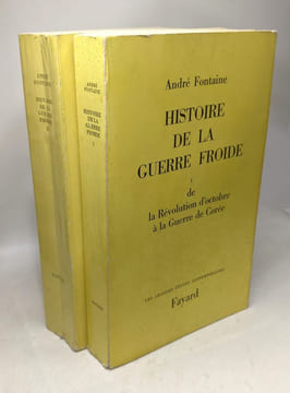 Histoire de la guerre froide (2 vol.) I. de la Révolution d'octobre à la guerre de Corée II. de la guerre de Corée à la crise des alliances 1950-1967. ...