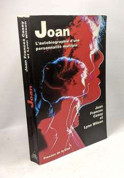 Joan / autobiographie d'une personnalité multiple. CASEY Joan Frances