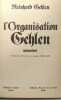 L'organisation Gehlen - mémoires. Reinhard Gehlen