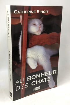 Au bonheur des chats. Rihoit Catherine