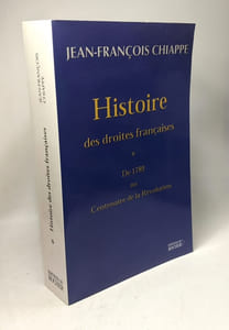 Histoire des droites françaises tome 1