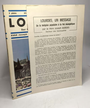 Lourdes - sur les pas de Bernadette. Abbé Joseph Bordes