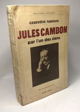 Jules cambon par l'un des siens / bibliothèque historique. Tabouis Geneviève