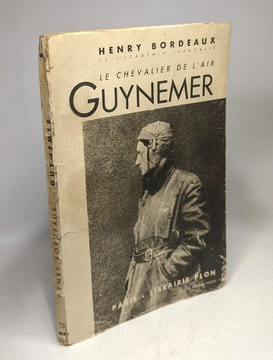 Le chevalier de l'air Guynemer. Henry Bordeaux
