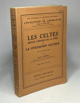 Les Celtes et l'expansion celtique jusqu'à l'époque de la Tène + Les Celtes depuis l'époque de la Tène et la civilisation celtique / L'évolution de ...