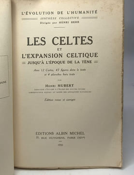 Les Celtes et l'expansion celtique jusqu'à l'époque de la Tène + Les Celtes depuis l'époque de la Tène et la civilisation celtique / L'évolution de ...