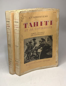Tahiti et sa couronne - TOME UN: Tahiti-Moorea les Polynésiens + TOME DEUX: Marquises-Sous-le-vent Ausrales- Tuamotu