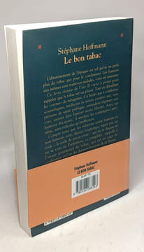 Le Bon Tabac: Traité sur les bienfaits du tabac. Hoffmann Stéphane