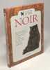 Noir / la petite biblioth&egrave;que du chat. Taylor David Martyn Elizabeth