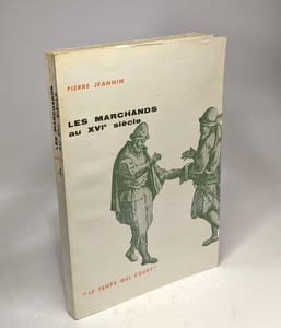 Les marchands au XVIe siècle / coll. Le temps qui court