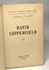 David Copperfield - TOME 2 / La biblioth&egrave;que pr&eacute;cieuse. Charles Dickens