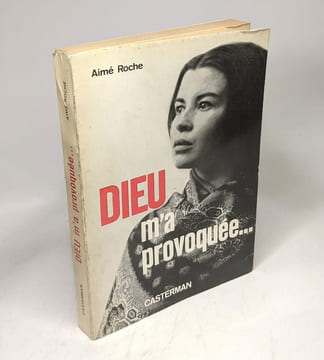 Dieu m'a provoquée. Aimé Roche