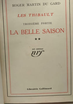 Les Thibault - 4 volumes: 1ère partie: Le cahier gris + 2e partie: Le pénitencier + 3e partie: la belle saison (2 volumes). Roger Martin du Gard