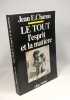 Le Tout l'esprit et la mati&egrave;re. Charon Jean