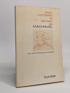 Pour connaitre la pensée de MacHiavel
