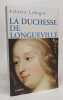 La Duchesse de Longueville. Arlette Lebigre