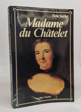 Madame du châtelet. Vaillot René