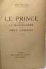 Le Prince suivi de La Mandragore et de Fr&egrave;re Alberigo. Machiavel