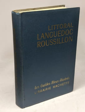 Littoral languedoc roussillon. Guide bleus illustrés. Ambrière (ss La Direction De)