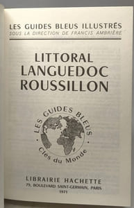 Littoral languedoc roussillon. Guide bleus illustrés