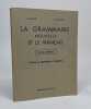 La grammaire nouvelle et le français (livre du professeur- classes de quatrème et troisième). Souché A. Lamaison J