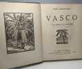 Vasco - 39 bois originaux de Deslignières - Le livre de demain. Chadourne Marc