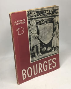 Bourges / La France illustré - photos de Jean Roubier