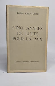 Cinq années de lutte pour la paix - articles discours et documents (1949-1954)