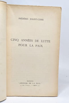 Cinq années de lutte pour la paix - articles discours et documents (1949-1954). Joliot-Curie Frédéric