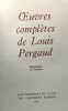 De Goupil à Margot + poèmes l'Herbe d'avril - Oeuvres complètes de Louis Pergaud - TOME 1 - illustrations de Steinlen. Pergaud Louis