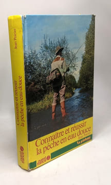 6 livres sur la pêche: La pêche (larousse) + La pêche (Nadaud) + Connaître et réussir la pêche en eau douce + La pêche une passion + Encyclopédie de ...