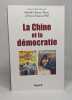 La Chine et la démocratie. Collectif Delmas-Marty Mireille WILL Pierre-Etienne