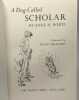 A dog called scholar illustrated by Lilian Obligado. White