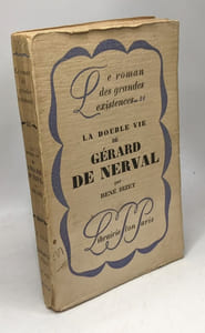 La double vie de Gérard de Nerval / Le roman des grandes existences 21