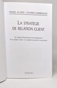 La Strategie De Relation Client: UN Support Dynamique De Management De La Relation Client: Le Modele Customer Connections (Fonctions de l'entreprise)
