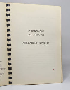 La dynamique des groupes - à l'usage des psychologues des animateurs et des responsables - applications pratiques