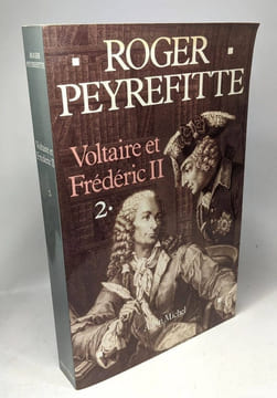 Voltaire et Frédéric II - TOME 1 & 2. Peyrefitte Roger