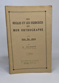 Les règles et les exercices de mon orthographe