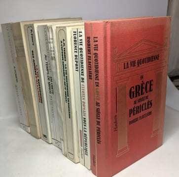 8 livres coll. "La vie quotidienne" / période antique (voir description): En Grèce au siècle de Périclès Du citoyen romain sous la république En ...