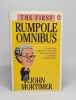 The First Rumpole Omnibus: Rumpole of the Bailey/The Trials of Rumpole/Rumpole's Return. Mortimer John