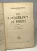 Les conquérants de forêts / Collection des maîtres de la littérature étrangère. Stewart-Edward White