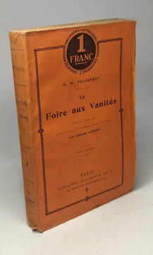 La foire aux vanités - TOME PREMIER et SECOND --- traduit par Georges Guiffrey / Romans étrangers. Thackeray