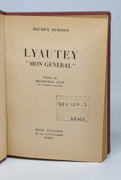 Lyautey "mon général". Maurice Durosoy