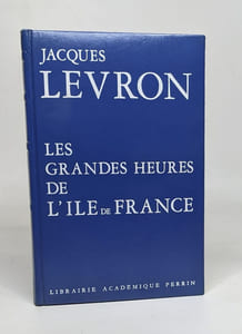 Les grandes heures de l'ile de france