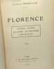 Florence - l'histoire - les arts - les lettres - les sanctuaires - l'âme de la cité. Mauclair Camille