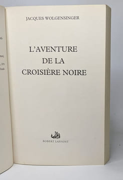L'Aventure de la croisière noire. Wolgensinger Jacques